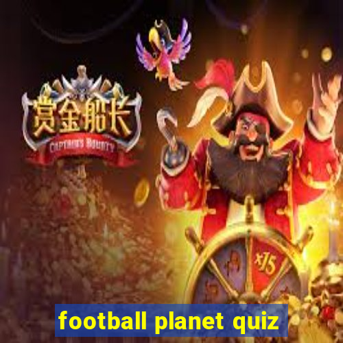 football planet quiz